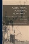 Florence Cline Lister, Robert Hill Lister, Southwest Cultural Resources Center - Aztec Ruins National Monument: Administrative History of an Archeological Preserve