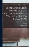 Leonhard Euler - Leonhardi Euleri Institutionum Calculi Integralis Volumen Primum [-Quartum]; Volume 4