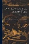 Eustaquio Buelna - La Atlántida Y La Ultima Tule