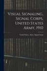 United States Army Signal Corps - Visual Signaling, Signal Corps, United States Army, 1910
