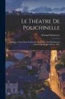 Fernand Desnoyers - Le théatre de Polichinelle; prologue en vers, pour l'ouverture du Théatre de marionnettes dans le jardin de Tuileries 1861