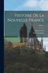 Marc Lescarbot, Edwin Tross - Histoire De La Nouvelle-France; Volume 1
