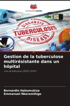 Bernardin Habumukiza, Emmanuel Nkeramihigo - Gestion de la tuberculose multirésistante dans un hôpital