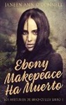 Janeen Ann O'Connell - Ebony Makepeace Ha Muerto