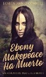 Janeen Ann O'Connell - Ebony Makepeace Ha Muerto