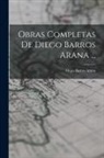 Diego Barros Arana - Obras Completas De Diego Barros Arana
