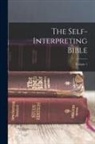 Anonymous - The Self-interpreting Bible; Volume 1