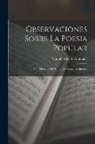Manuel Milá Y. Fontanals - Observaciones Sobre La Poesia Popular: Con Muestras De Romances Catalanes Inéditos