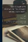 Henry More - The Complete Poems of Dr. Henry More (1614-1687).: For the First Time Collected and Edited: With Memorial-Introduction, Notes and Illustrations, Gloss