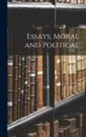 Anonymous - Essays, Moral and Political