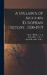 Frank Maloy Anderson, Herbert Darling Foster, Charles Ramsdell Lingley - A Syllabus of Modern European History, 1500-1919