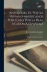 Real Academia Española - Antología De Poetas Hispano-americanos Publicada Por La Real Academia Española: México Y América Central