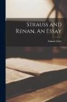 Eduard Zeller - Strauss and Renan, An Essay