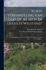 Benedictus de Spinoza, Carl Max Wilhelm Schaarschmidt - "korte Verhandeling Van God, De Mensch En Deszelfs Welstand": Tractatuli Deperditi De Deo Et Homine Ejusque Felicitate Versio Belgica
