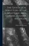 William Gilchrist Pearsall - The Geological Structure of the Sunday Lake Area, Gogebic County, Michigan