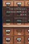 Jeremiah Whitaker Newman - The Lounger's Common-Place Book: Or Miscellaneous Collections
