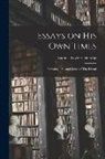 Samuel Taylor Coleridge - Essays on His Own Times: Forming a Second Series of The Friend
