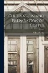 Gabriel Gómez - Cultivation and Preparation of Coffee