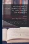 Johann Adolph Erdmann Schmidt - Neugriechisch-deutsches Und Deutsch-neugriechisches Wörterbuch: Zum Gebrauch Der Deutschen Und Griechen. Deutsch Neugriechisch: Nebst Einer Kurzen Neu