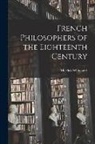 Merrick Whitcomb - French Philosophers of the Eighteenth Century