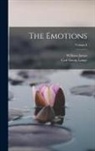 William James, Carl Georg Lange - The Emotions; Volume I