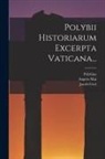 Jacob Geel, Angelo Mai, Polybius - Polybii Historiarum Excerpta Vaticana