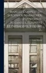 Louis Noisette - Manuel Complet Du Jardinier, Maraicher, Pépiniériste, Botaniste, Fleuriste Et Paysagiste, Volume 2