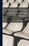 John Buckingham [From Foster - How to Play the Infield and the Outfield