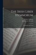 Robert Atkinson, John Henry Bernard - The Irish Liber Hymnorum: Translations and Notes