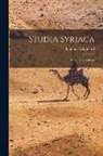 Syrian U. Ignatius Ephraem I. (Rahmani - Studia Syriaca: Documenta Varia
