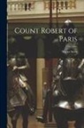 Walter Scott - Count Robert of Paris