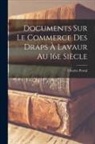 Charles Portal - Documents sur le commerce des draps à Lavaur au 16e siècle