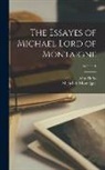Michel De Montaigne, John Florio, Michel Montaigne - The Essayes of Michael Lord of Montaigne; Volume 1