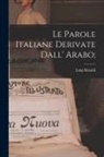 Luigi Rinaldi - Le parole italiane derivate dall' arabo