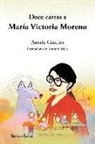 Ánxela Gracián, Antonio Seijas, Antonio Seijas - Doce cartas a María Victoria Moreno