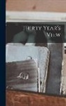Anonymous - Thirty Year's View