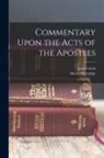 Henry Beveridge, Jean Calvin - Commentary Upon the Acts of the Apostles
