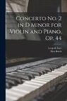 Leopold Auer, Max Bruch - Concerto no. 2 in D Minor for Violin and Piano, op. 44