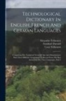 Gardissal (Durand, M. )., Alexandre Tolhausen - Technological Dictionary In English, French And German Languages: Comprising The Technical Terms Of Arts And Manufactures With Their Different Accepta