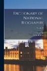 Sidney Lee, Leslie Stephen - Dictionary of National Biography; Volume 13