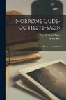 Albert Kjær, Peter Andreas Munch - Norrøne Gude- Og Helte-Sagn: Ordnet Og Fremstillet