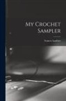 Frances Lambert - My Crochet Sampler