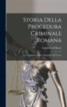 Salvatore Di Marzo - Storia Della Procedura Criminale Romana: La Giurisdizione Dalle Origini Alle Xii Tavole