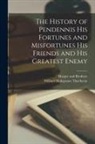 William Makepeace Thackeray, Harper And Brothers - The History of Pendennis his Fortunes and Misfortunes his Friends and his Greatest Enemy