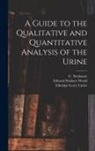 Elbridge Gerry Cutler, C. (Carl) Neubauer, Julius Vogel - A Guide to the Qualitative and Quantitative Analysis of the Urine