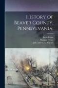 Thomas Henry, Jacob Fraise Richard, A. And Co Warner - History of Beaver County, Pennsylvania