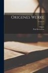 Origen, Paul B. Koetschau - Origenes Werke; Volume 6