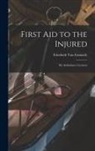 Friedrich Von Esmarch - First Aid to the Injured: Six Ambulance Lectures