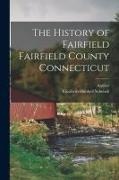 Elizabeth Hubbell Schenck, Author - The History of Fairfield Fairfield County Connecticut