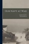Josephus Daniels, Pictorial Bureau - Our Navy at War